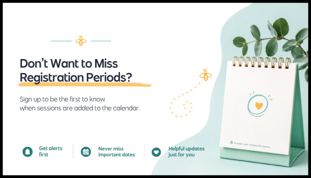 don’t want to miss registration periods